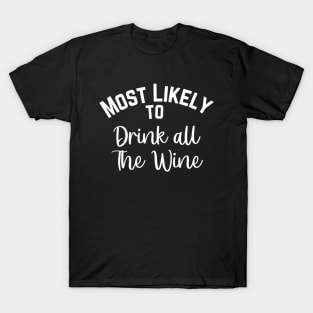 Most Likely To Drink All The Wine Family Matching Christmas T-Shirt